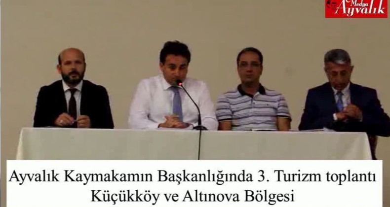 Ayvalık Turizm toplantısı – Küçükköy ve Altınova bölgesi