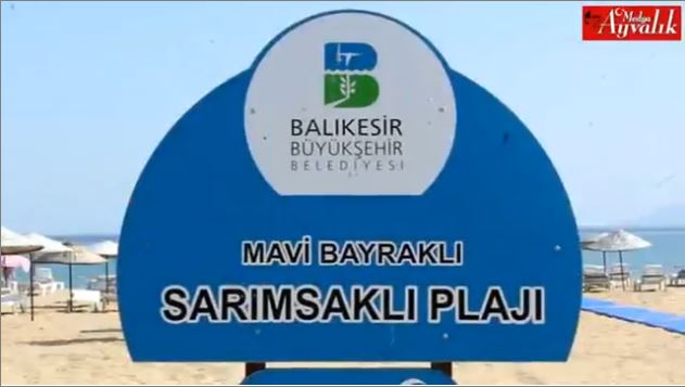 Ayvalığın 5. Mavi Bayrağı ünlü Sarımsaklı sahiline dikildi