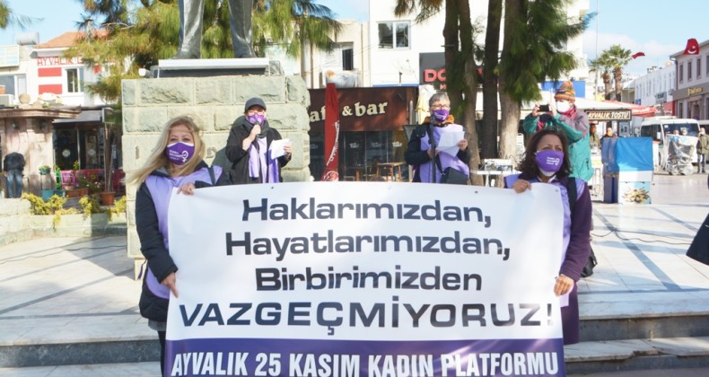 Ayvalıklı kadınlardan haklı talep; “Yaşamak istiyoruz”