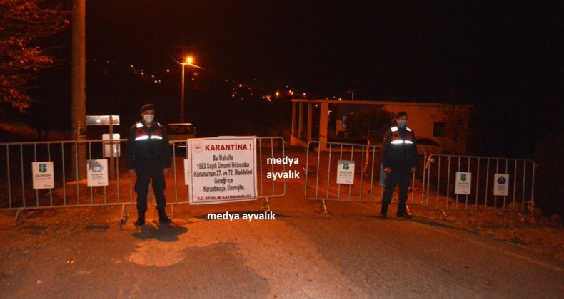 Ayvalık’ta Akçapınar Kırsal Mahallesi’ne Covid19 karantinası