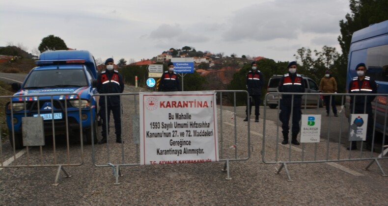 Ayvalık’ta Yeniköy’de karantina altına alındı