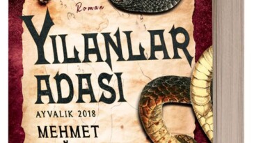 TARİHÇİ-YAZAR MEHMET DAĞISTANLI’NIN YENİ KİTABI “YILANLAR ADASI’ OKUYUCUDAN YOĞUN İLGİ GÖRDÜ