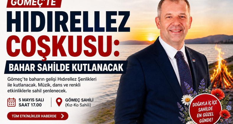 GÖMEÇ’TE HIDIRELLEZ COŞKUSU YAŞANACAK