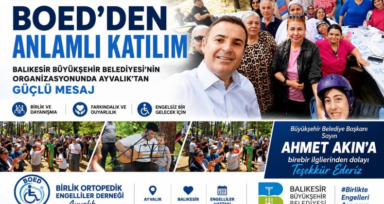 BALIKESİR BÜYÜKŞEHİR BELEDİYESİ’NİN ENGELLİLER ORGANİZASYONUNA AYVALIK’TAN GÜÇLÜ MESAJ