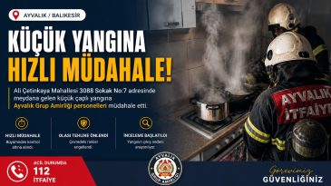 AYVALIK’TA OCAKTA UNUTULAN YEMEK PANİĞE NEDEN OLDU