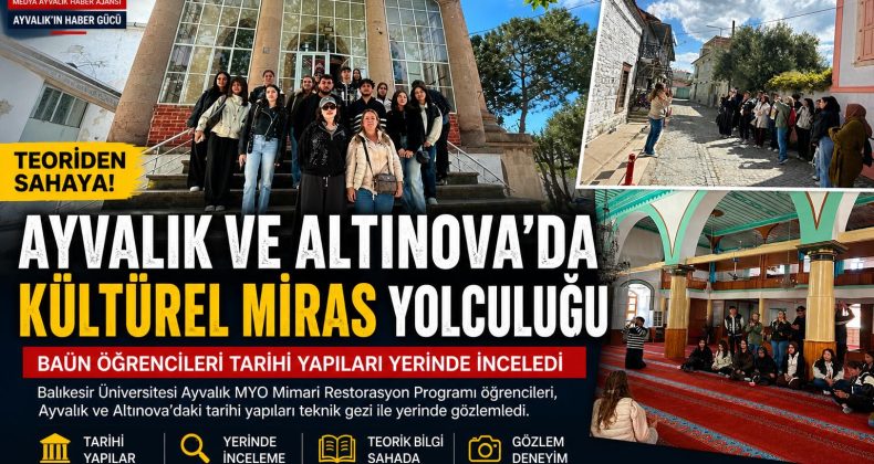 AYVALIK VE ALTINOVA’DA KÜLTÜREL MİRAS YOLCULUĞU