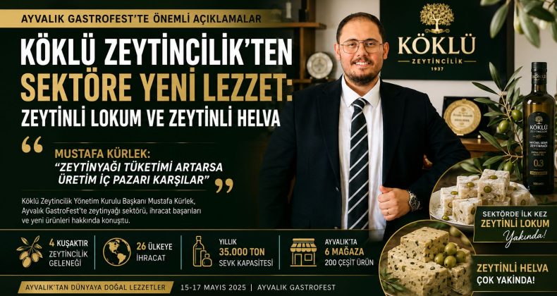 KÖKLÜ ZEYTİNCİLİK’TEN SEKTÖRE YENİ LEZZET: ZEYTİNLİ LOKUM VE ZEYTİNLİ HELVA