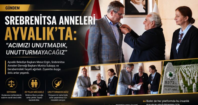 SREBRENİTSA ANNELERİ AYVALIK’TA