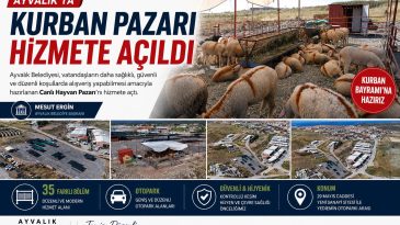 AYVALIK’TA KURBAN PAZARI HİZMETE AÇILDI