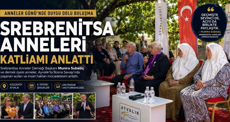 ANNELER GÜNÜ’NDE SREBRENİTSA ANNELERİ KATLİAMI ANLATTI