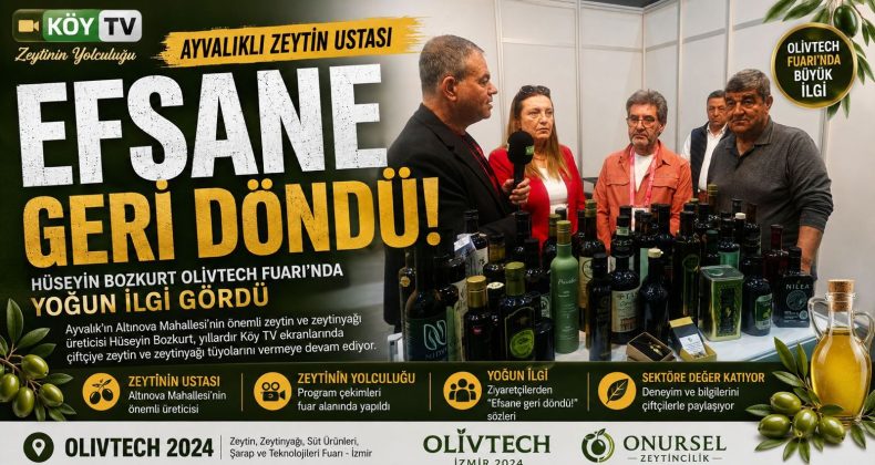 AYVALIKLI ZEYTİN USTASI VE TV PROGRAMCISI, OLIVTECH FUARI’NDA YOĞUN İLGİ GÖRDÜ