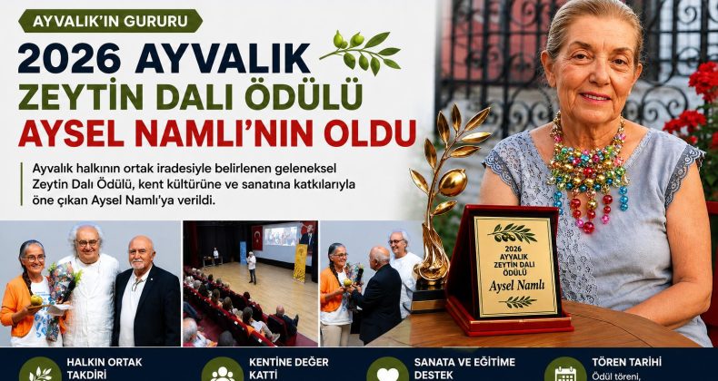 2026 AYVALIK ZEYTİN DALI ÖDÜLÜ AYSEL NAMLI’NIN OLDU