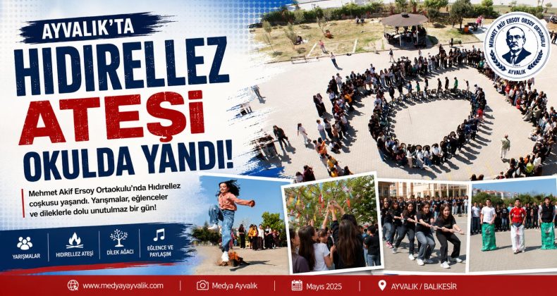 AYVALIK’TA HIDIRELLEZ ATEŞİ OKULDA YANDI