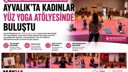 AYVALIK’TA KADINLAR YÜZ YOGA ATÖLYESİNDE BULUŞTU