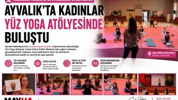 AYVALIK’TA KADINLAR YÜZ YOGA ATÖLYESİNDE BULUŞTU