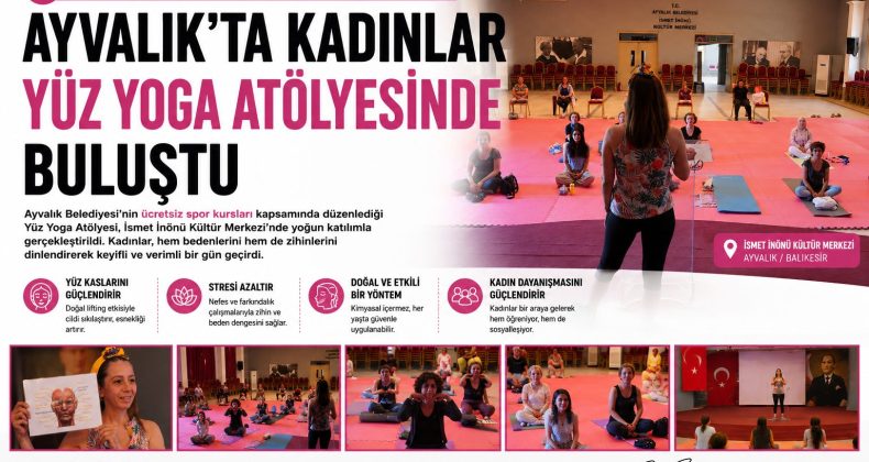 AYVALIK’TA KADINLAR YÜZ YOGA ATÖLYESİNDE BULUŞTU