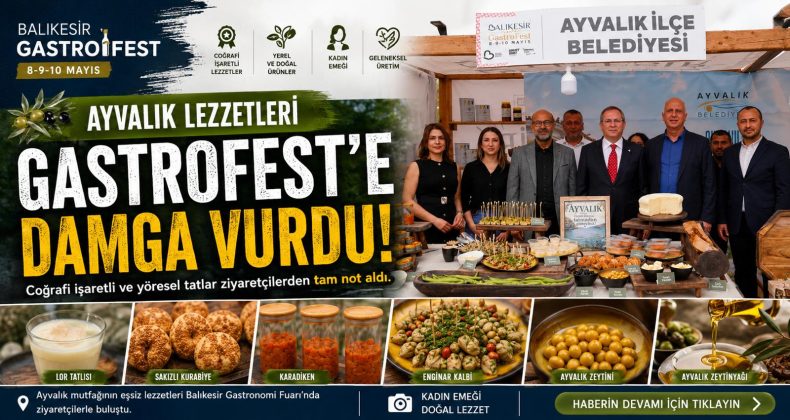 AYVALIK LEZZETLERİ GASTROFEST’E DAMGA VURDU