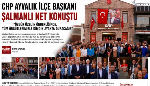 CHP AYVALIK İLÇE BAŞKANI ŞALMANLI NET KONUŞTU