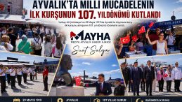 AYVALIK’TA ANADOLU’DA ATILAN MİLLİ MÜCADELENİN İLK KURŞUNUN 107. YILDÖNÜMÜ KUTLANDI