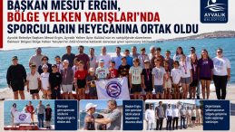 BAŞKAN MESUT ERGİN, BÖLGE YELKEN YARIŞLARI’NDA SPORCULARIN HEYECANINA ORTAK OLDU
