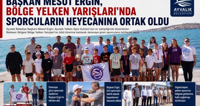 BAŞKAN MESUT ERGİN, BÖLGE YELKEN YARIŞLARI’NDA SPORCULARIN HEYECANINA ORTAK OLDU