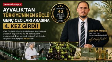AYVALIK’TAN TÜRKİYE’NİN EN GÜÇLÜ GENÇ CEO’LARI ARASINA 4. KEZ GİRDİ