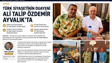 TÜRK SİYASETİNİN DUAYENİ ALİ TALİP ÖZDEMİR AYVALIK’TA